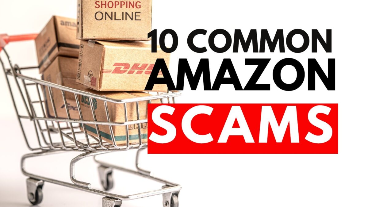 Don’t Fall for These Amazon Scams: A Comprehensive Guide to 10 Common Scams and How to Avoid Them