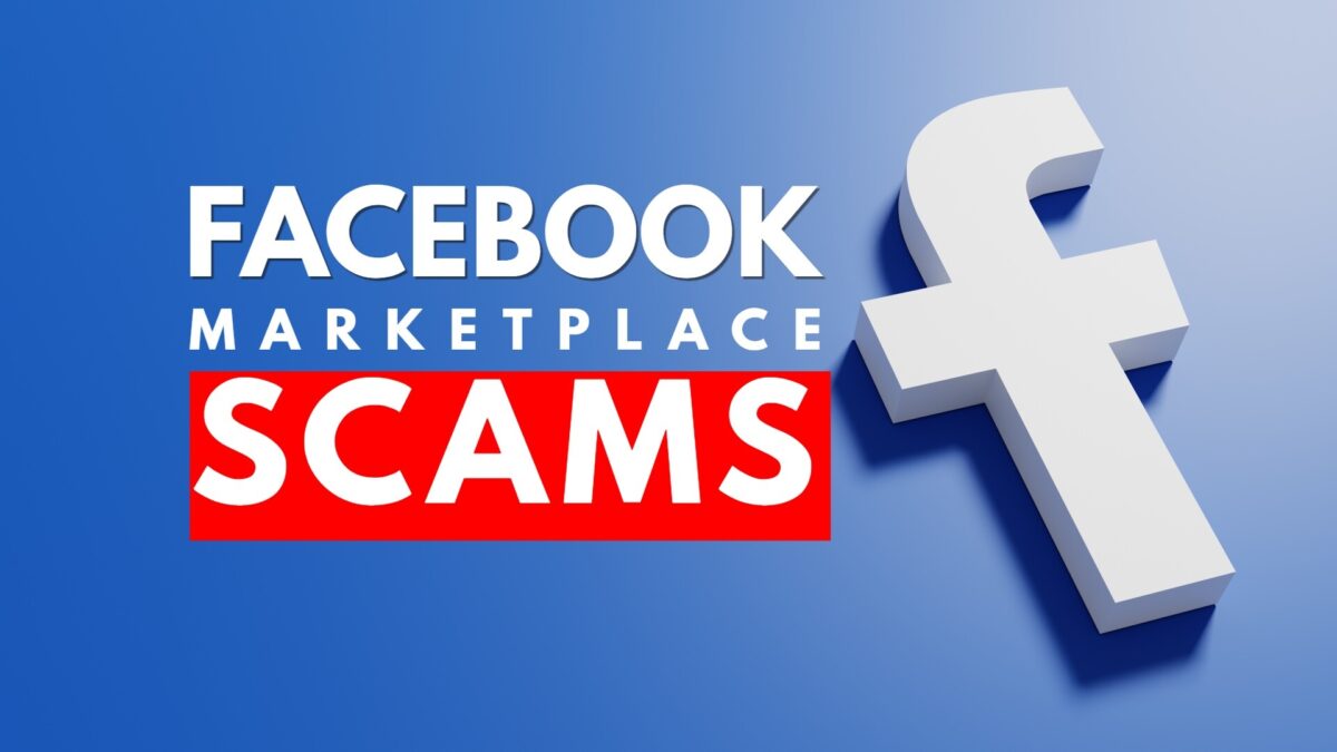 Facebook Marketplace Scams and How To Avoid Them