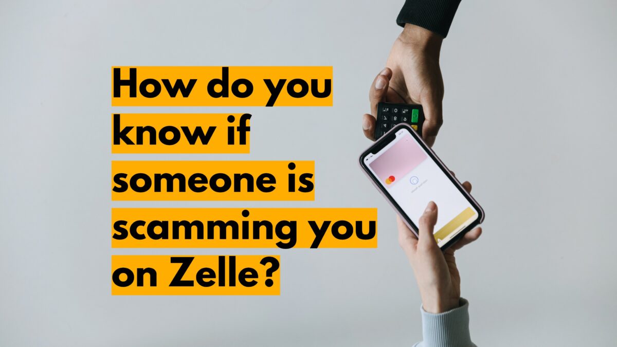 How do you know if someone is scamming you on Zelle?